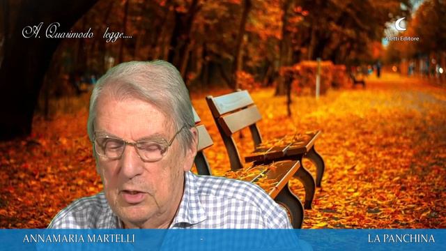 LA PANCHINA Poesia Di Anna Maria Martelli Dalla Voce Di Alessandro Quasimodo.