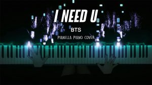 BTS - I NEED U - Piano Cover by Pianella Piano