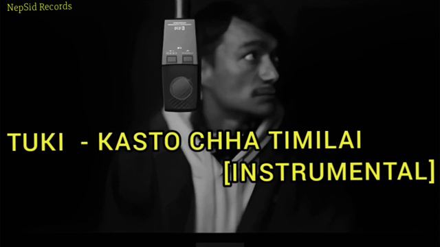 TUKI - KASTO CHHA TIMILAI (INSTRUMENTAL) смотреть онлайн