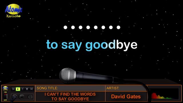I CAN'T FIND THE WORDS TO SAY GOODBYE - David Gates (HD Karaoke) смотреть онлайн