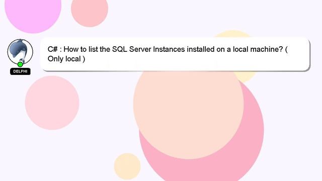 C# : How to list the SQL Server Instances installed on a local machine? ( Only local ) смотреть онлайн
