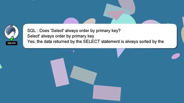 SQL : Does 'Select' always order by primary key? смотреть онлайн