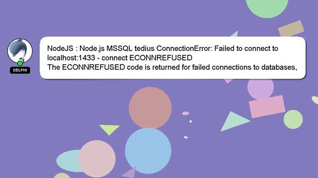 NodeJS : Node.js MSSQL tedius ConnectionError: Failed to connect to localhost:1433 - connect ECONNR смотреть онлайн