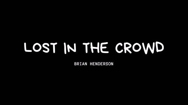 Brian Henderson - Lost In The Crowd смотреть онлайн