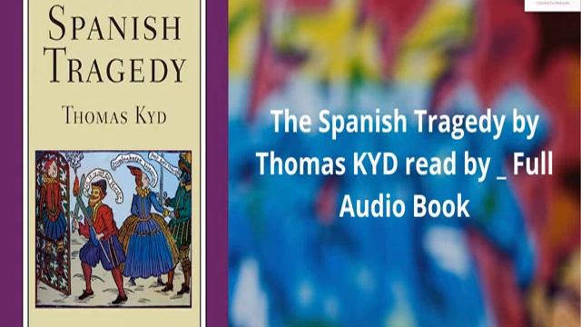 The Spanish Tragedy by Thomas KYD Free English AudioBook смотреть онлайн