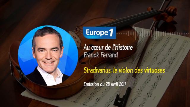 Au cœur de l'histoire: Stradivarius, le violon des virtuoses (Franck Ferrand) смотреть онлайн