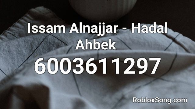 Issam Alnajjar - Hadal Ahbek Roblox ID - Roblox Music Code смотреть онлайн