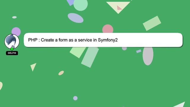 PHP : Create a form as a service in Symfony2 смотреть онлайн