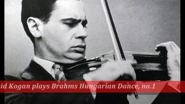 Leonid Kogan plays Brahms Hungarian Dance, no.1 смотреть онлайн