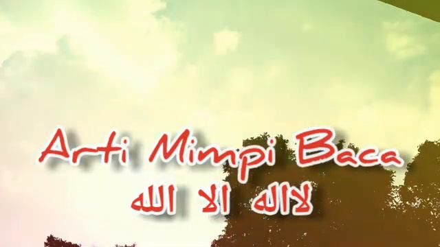 Arti Mimpi Membaca Kalimat Laa Ilaha illallah, Takbir, dan Tahmid смотреть онлайн