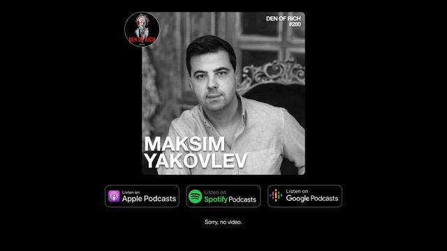 Den Of Rich #280 - Максим Яковлев | FoodTech, фастфуд, здоровое питание, привлечение клиентов