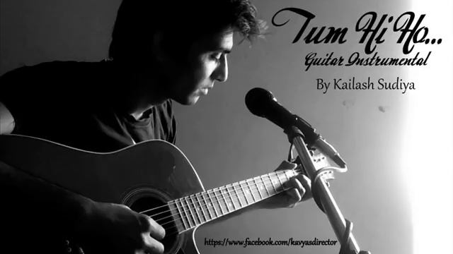 Tum hi ho (Aashiqui 2) Guitar Instrumental By Kailash Sudia смотреть онлайн