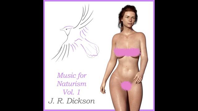 J. R. Dickson - Naturism V-I P-IVc