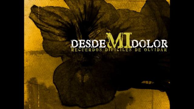 Desde Mi Dolor - El ultimo Adiós смотреть онлайн