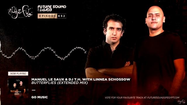 Manuel Le Saux & DJ T.H. with Linnea Schossow - Butterflies ( FSOE 652 ) смотреть онлайн