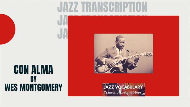 Con Alma by Wes Montgomery Jazz Guitar Tab Transcription смотреть онлайн