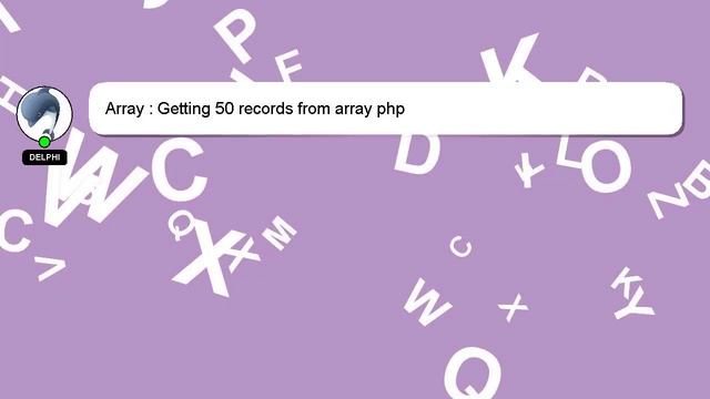 Array : Getting 50 records from array php смотреть онлайн