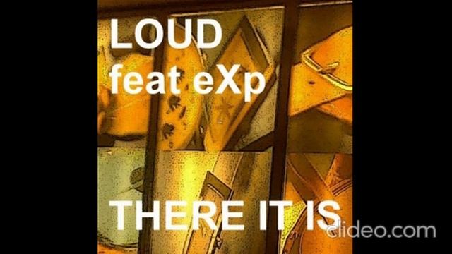 LOUD feat. E.X.P - There It Is (Euro) смотреть онлайн