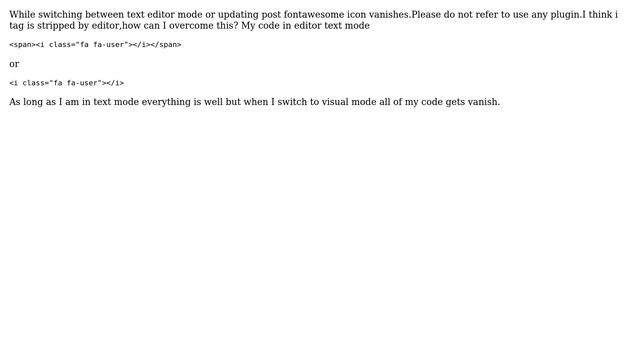 Wordpress: Fontawesome icon vanishes in editor while switching text and visual mode смотреть онлайн