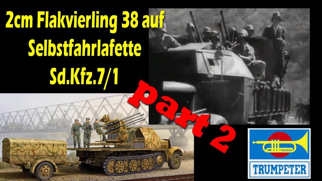 Постройка/building Flakvierling 38 Auf Selbstfahrlafette (Sd.Kfz.7/1) ч.2