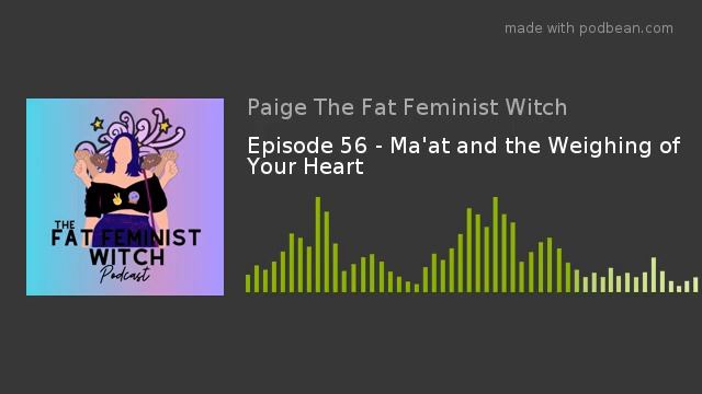 Episode 56 - Ma'at and the Weighing of Your Heart смотреть онлайн