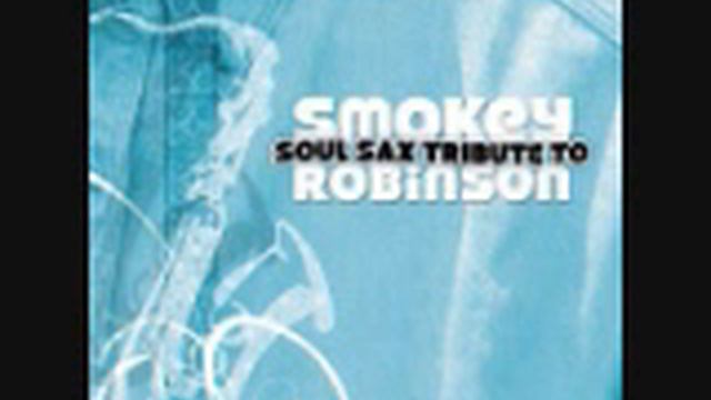 Just To See Her - Smokey Robinson Soul Sax Tribute смотреть онлайн