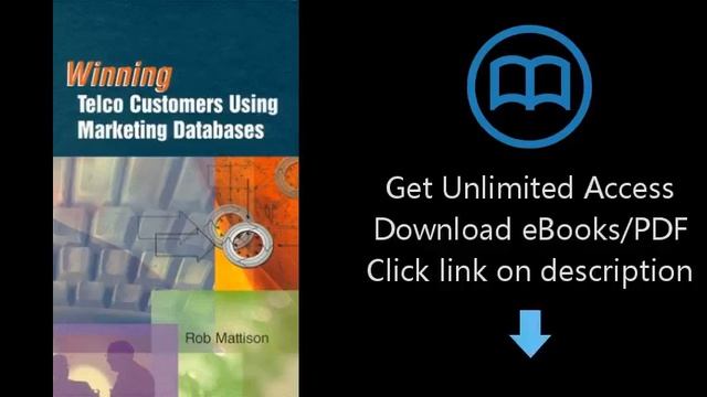 Download Winning Telco Customers Using Marketing Databases (Artech House Telecommunications Libr PD смотреть онлайн