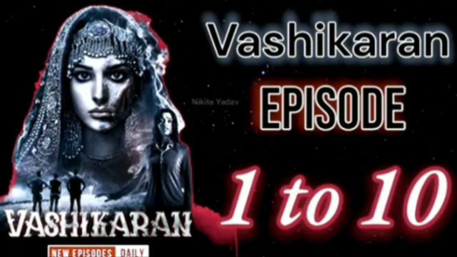 #vashikaran | #ep 1-2-3-4-5-6-7-8-9-10|#वशीकरण #episode 1 To 10 | #horrorstorie #vashikarn #pocketf