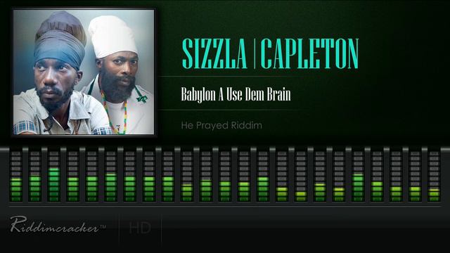 Sizzla & Capleton - Babylon A Use Dem Brain (He Prayed Riddim) [HD] смотреть онлайн