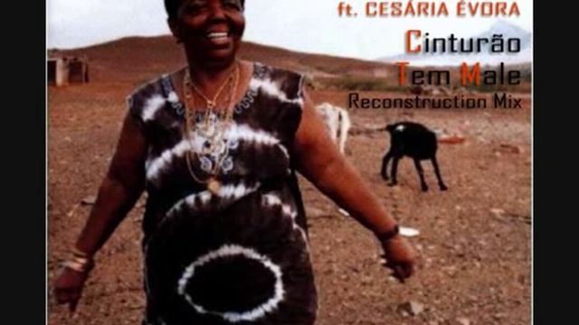 Renato Xtrova - Cinturao Tem Male ft Cesária Évora (Rx Reconstruction Mix) смотреть онлайн