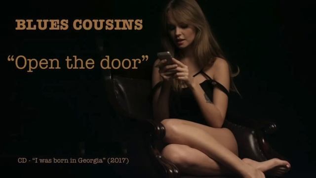 Blues Cousins "Open the door" смотреть онлайн