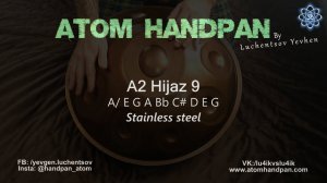 A2 Hijaz 9 (28/01/2024) Stainless Steel Atom Handpan