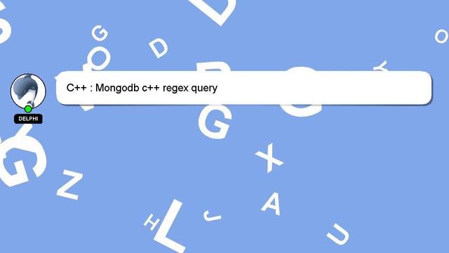 C++ : Mongodb c++ regex query смотреть онлайн