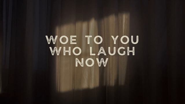 Luke 6:24-26 (Woe to You) смотреть онлайн