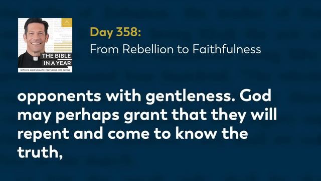 Day 358: From Rebellion to Faithfulness — The Bible in a Year (with Fr. Mike Schmitz) смотреть онлайн