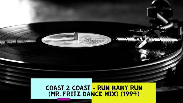 Coast 2 Coast - Run Baby Run (Mr. Fritz Dance Mix) (1994) Vinyl ❗TIPP❗👋🎤👯♀️👣🔊 смотреть онлайн