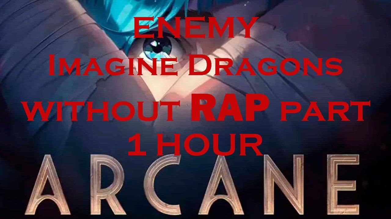 Imagine Dragons x J.I.D - Enemy (Without rap part) [1 HOUR] смотреть онлайн