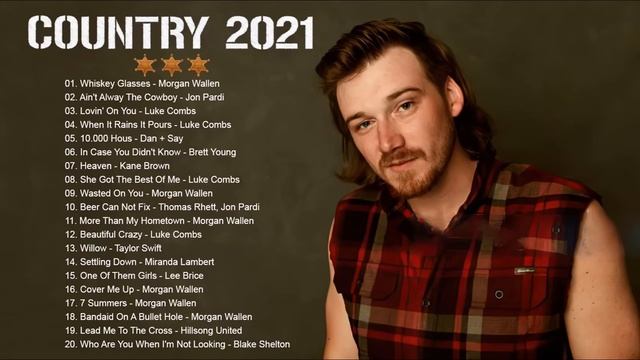 New Country Songs 2021 | Morgan Wallen, Blake Shelton, Luke Combs, Lee Brice, Brett young смотреть онлайн