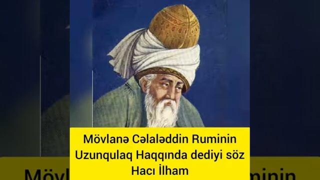 " Mövlanə Cəlaləddin Ruminin Uzunqulaq Haqqında dediyi sözlər" Hacı İlham смотреть онлайн