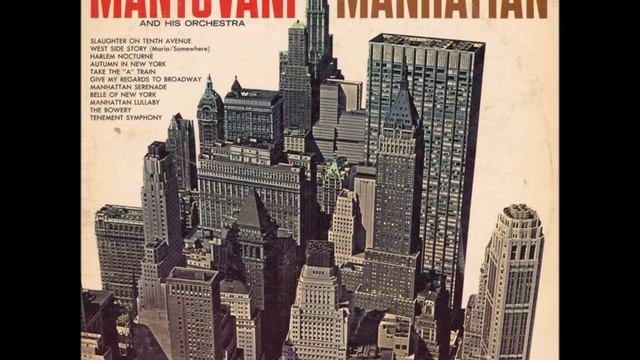 Mantovani and His Orchestra – Manhattan Serenade, 1963 смотреть онлайн