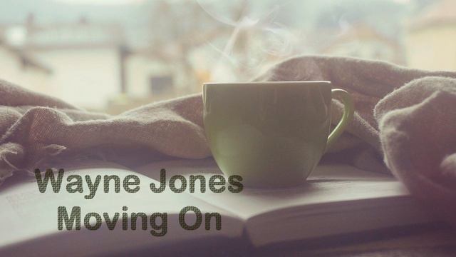 Wayne Jones - Moving On