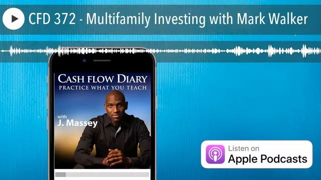 CFD 372 - Multifamily Investing with Mark Walker смотреть онлайн