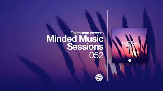 Talamanca - Minded Music Sessions 052 [August 9 2016]
