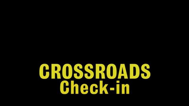 Crossroads Check In   Episode 10