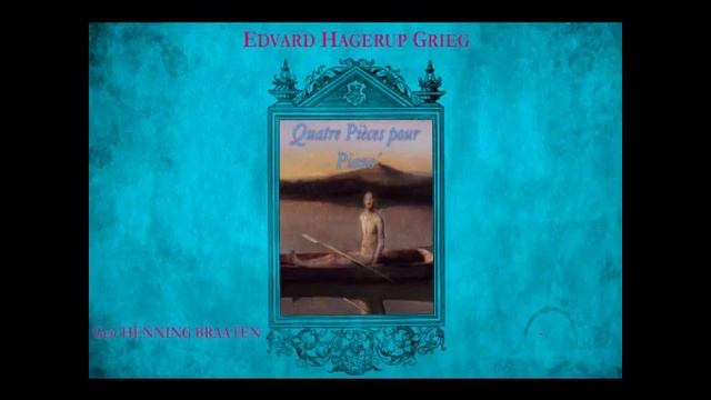 GRIEG - Quatre pièces pour Piano смотреть онлайн