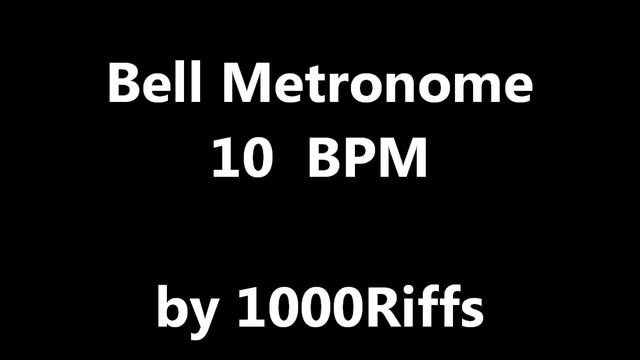 Bell Metronome : 10 BPM - Beats Per Minute смотреть онлайн