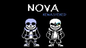 Undertale: Ainavol - Nova REMASTERED (Feat. Edgy)