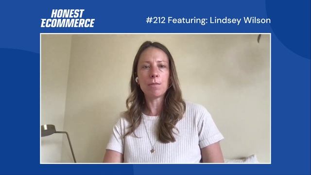 Organic Growth for an Organic Product with Lindsey Wilson - Honest Ecommerce Ep. 212 смотреть онлайн