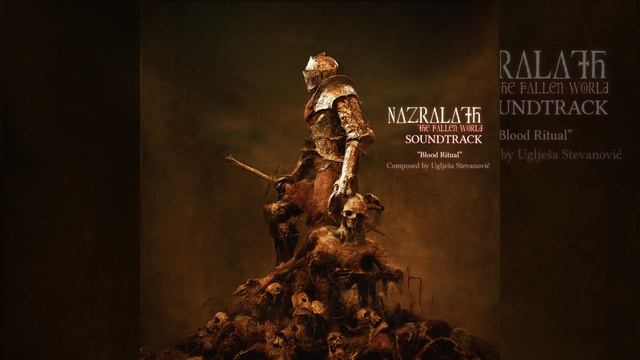 Nazralath: The Fallen World - Soundtrack - Blood Ritual (Trailer Music) смотреть онлайн