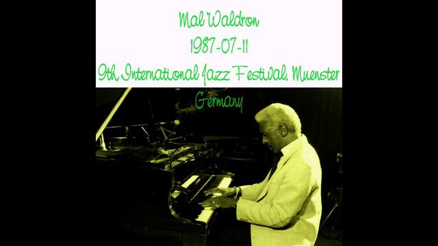 Mal Waldron - 1987-07-11, 9th International Jazz Festival, Muenster, Germany
